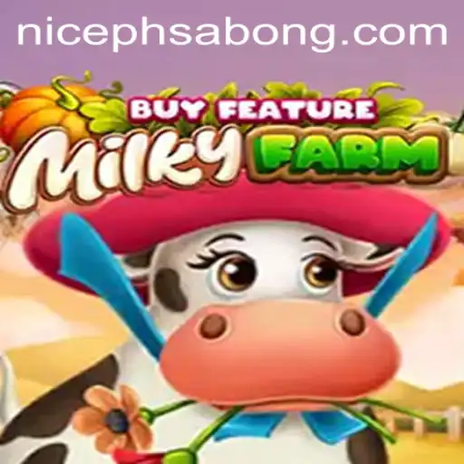 MilkyFarmBuyFeature: An Exciting Farm Adventure with NICEPH Integration